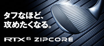 RTX 6 ZIPCORE ウエッジ